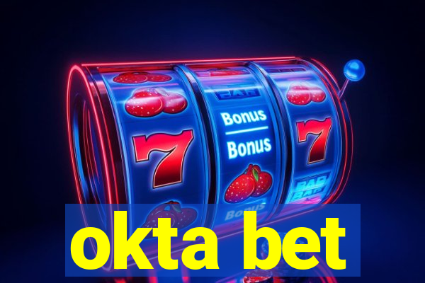 okta bet